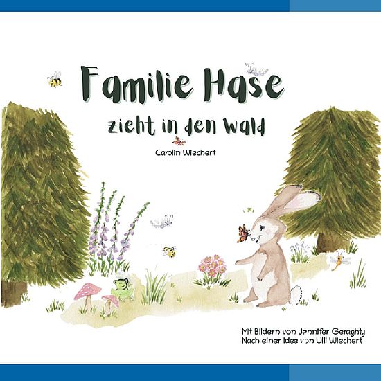 Titelbild des Kinderbuchs „Familie Hase zieht in den Wald“