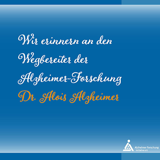 Wir erinnern an den Wegbereiter der Alzheimer-Forschung Dr. Alois Alzheimer
